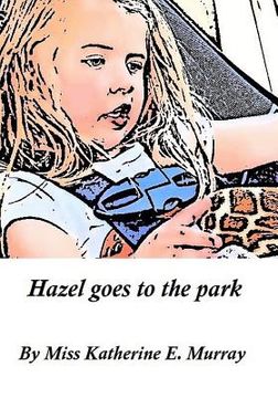 portada Hazel goes to the park (en Inglés)
