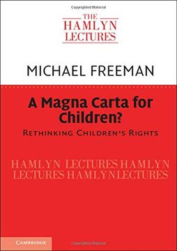 portada A Magna Carta for Children? Rethinking Children'S Rights (The Hamlyn Lectures) (en Inglés)