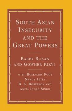portada South Asian Insecurity and the Great Powers (in English)