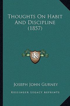 portada thoughts on habit and discipline (1857) (en Inglés)