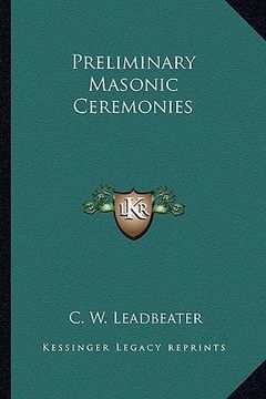 portada preliminary masonic ceremonies (en Inglés)