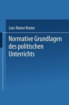 portada Normative Grundlagen des politischen Unterrichts: Dokumentation und Analyse (Schriften zur Politischen Didaktik) (German Edition)