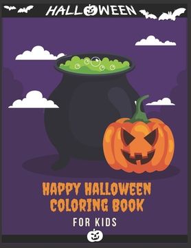 Happy Halloween Coloring Book For kids: (Halloween coloring Book for kids Toddlers and Preschoolers) - Halloween Gift for kids- 50 Halloween coloring