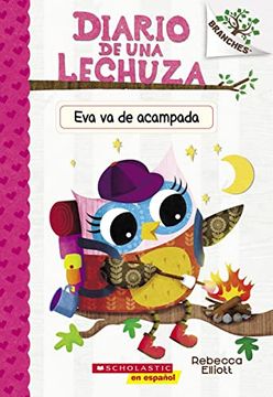 portada Diario de una Lechuza #12: Eva va de Acampada (Owl Diaries #12: Eva's Campfire Adventure): Un Libro de la Serie Branches (in Spanish)