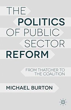 portada The Politics Of Public Sector Reform: From Thatcher To The Coalition (en Inglés)