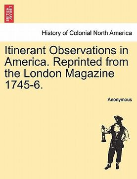 portada itinerant observations in america. reprinted from the london magazine 1745-6. (in English)