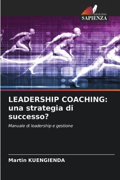 portada Leadership Coaching: una strategia di successo? (en Italiano)