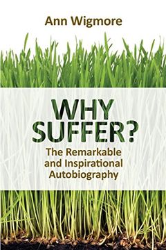 portada why suffer?: how i overcame illness & pain naturally (in English)