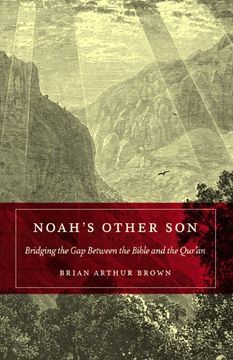 portada Noah's Other Son: Bridging the gap Between the Bible and the Qur'an (en Inglés)