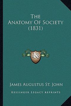 portada the anatomy of society (1831) the anatomy of society (1831)