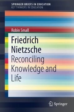 portada Friedrich Nietzsche: Reconciling Knowledge and Life (Springerbriefs in Education) (en Inglés)