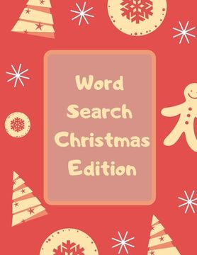 portada Word Search Christmas Edition: 75 Puzzle Pages With Word Search for Children and Adults! Large Print, Funny Gift For Everyone (75 Pages, 8.5 x 11) (en Inglés)