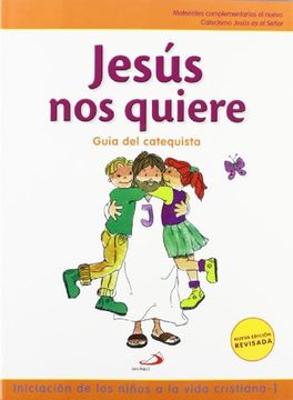 portada Jesús nos quiere - Guía del catequista: Iniciación de los niños a la vida cristiana - 1 (Nuevo Proyecto Galilea 2000)