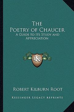 portada the poetry of chaucer: a guide to its study and appreciation (en Inglés)