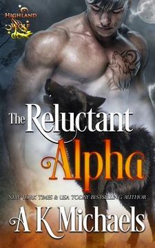portada Highland Wolf Clan, Book 1, the Reluctant Alpha (en Inglés)