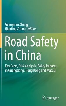 portada Road Safety in China: Key Facts, Risk Analysis, Policy Impacts in Guangdong, Hong Kong and Macau (en Inglés)