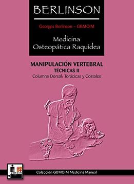 portada Berlinson Medicina Osteopática Raquídea: Manipulación Vertebral Técnicas ii