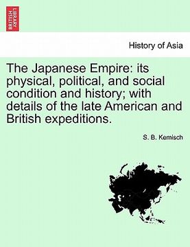 portada the japanese empire: its physical, political, and social condition and history; with details of the late american and british expeditions.