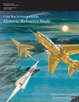 portada Cold War in South Florida: Historic Resource Study (en Inglés)