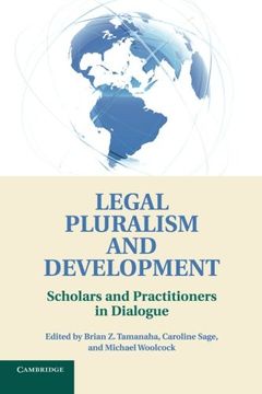 portada Legal Pluralism and Development: Scholars and Practitioners in Dialogue (en Inglés)