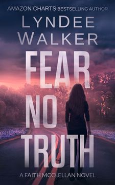 portada Fear No Truth: A Faith McClellan Novel (en Inglés)