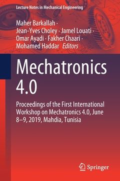 portada Mechatronics 4.0: Proceedings of the First International Workshop on Mechatronics 4.0, June 8-9, 2019, Mahdia, Tunisia (en Inglés)