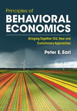 portada Principles of Behavioral Economics: Bringing Together Old, new and Evolutionary Approaches (en Inglés)