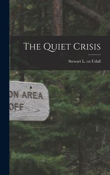 portada The Quiet Crisis (en Inglés)