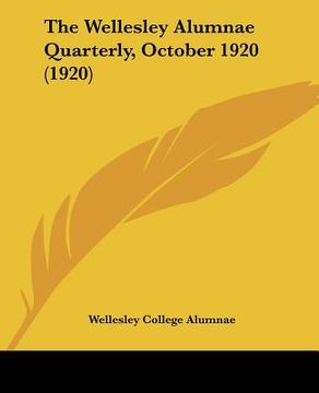 portada the wellesley alumnae quarterly, october 1920 (1920) (en Inglés)