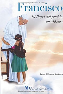 portada Francisco: El Papa del Pueblo en Mexico (in Spanish)