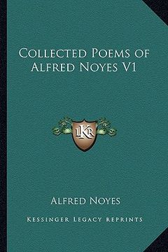 portada collected poems of alfred noyes v1 (en Inglés)