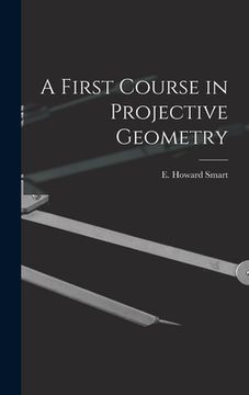 portada A First Course in Projective Geometry (en Inglés)