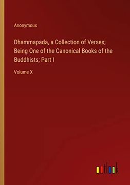 portada Dhammapada, a Collection of Verses; Being One of the Canonical Books of the Buddhists; Part I: Volume X 