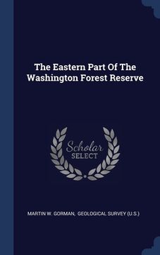 portada The Eastern Part Of The Washington Forest Reserve
