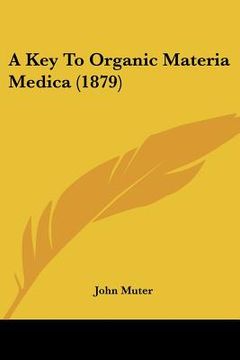 portada a key to organic materia medica (1879) (in English)