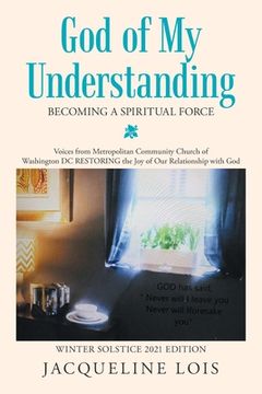 portada God of My Understanding: Becoming a Spiritual Force (en Inglés)