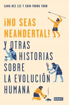portada No seas neandertal (in Spanish)