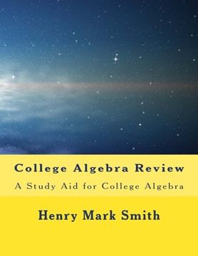 portada College Algebra Review: A Study Aid for College Algebra (Volume 1)