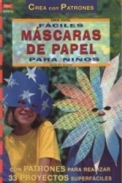 portada Serie Papel. Fáciles Máscaras De Papel Para Niños - Número 14 (Cp Serie Papel (drac)) (in Spanish)