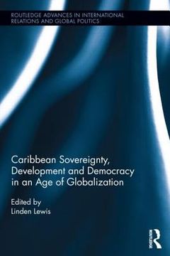 portada caribbean sovereignty, development and democracy in an age of globalization (en Inglés)