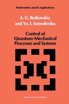 portada Control of Quantum-Mechanical Processes and Systems (en Inglés)