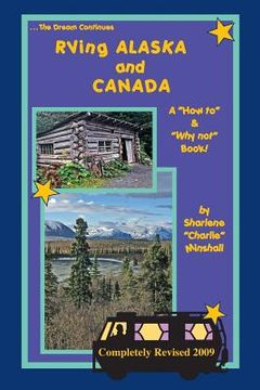 portada RVing Alaska and Canada: A How to and Why not Book (en Inglés)