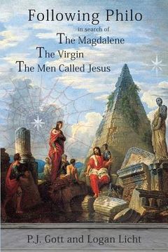 portada Following Philo: The Magdalene. The Virgin. The men Called Jesus (en Inglés)