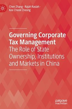 portada Governing Corporate Tax Management: The Role of State Ownership, Institutions and Markets in China (en Inglés)