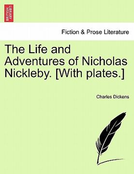 portada the life and adventures of nicholas nickleby. [with plates.] (en Inglés)