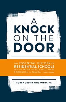 portada A Knock on the Door: The Essential History of Residential Schools From the Truth and Reconciliation Commission of Canada: 1 (Perceptions on Truth and Reconciliation) (en Inglés)