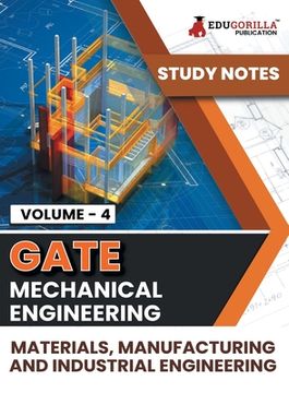 portada GATE Mechanical Engineering Materials, Manufacturing and Industrial Engineering (Vol 4) Topic-wise Notes A Complete Preparation Study Notes with Solve (en Inglés)