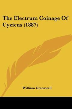 portada the electrum coinage of cyzicus (1887) (in English)