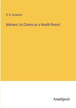 portada Malvern; its Claims as a Health Resort