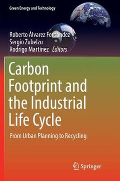 portada Carbon Footprint and the Industrial Life Cycle: From Urban Planning to Recycling (en Inglés)